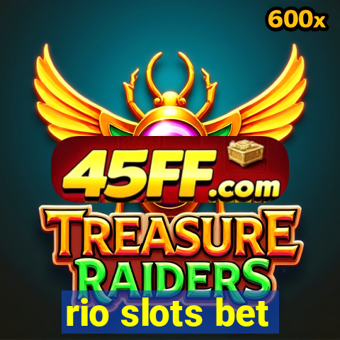 rio slots bet